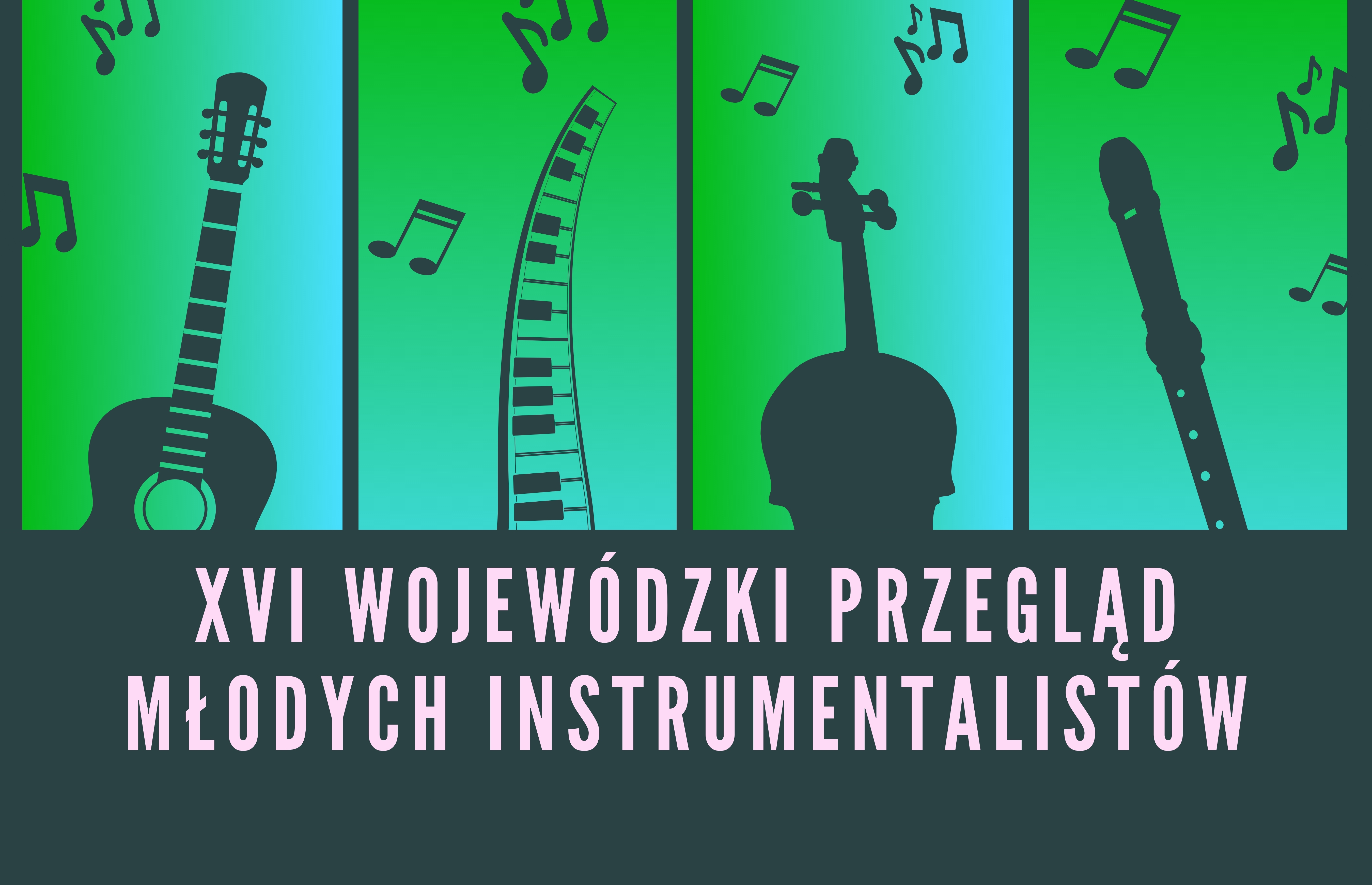 XVI Wojewódzki Przegląd Młodych Instrumentalistów 