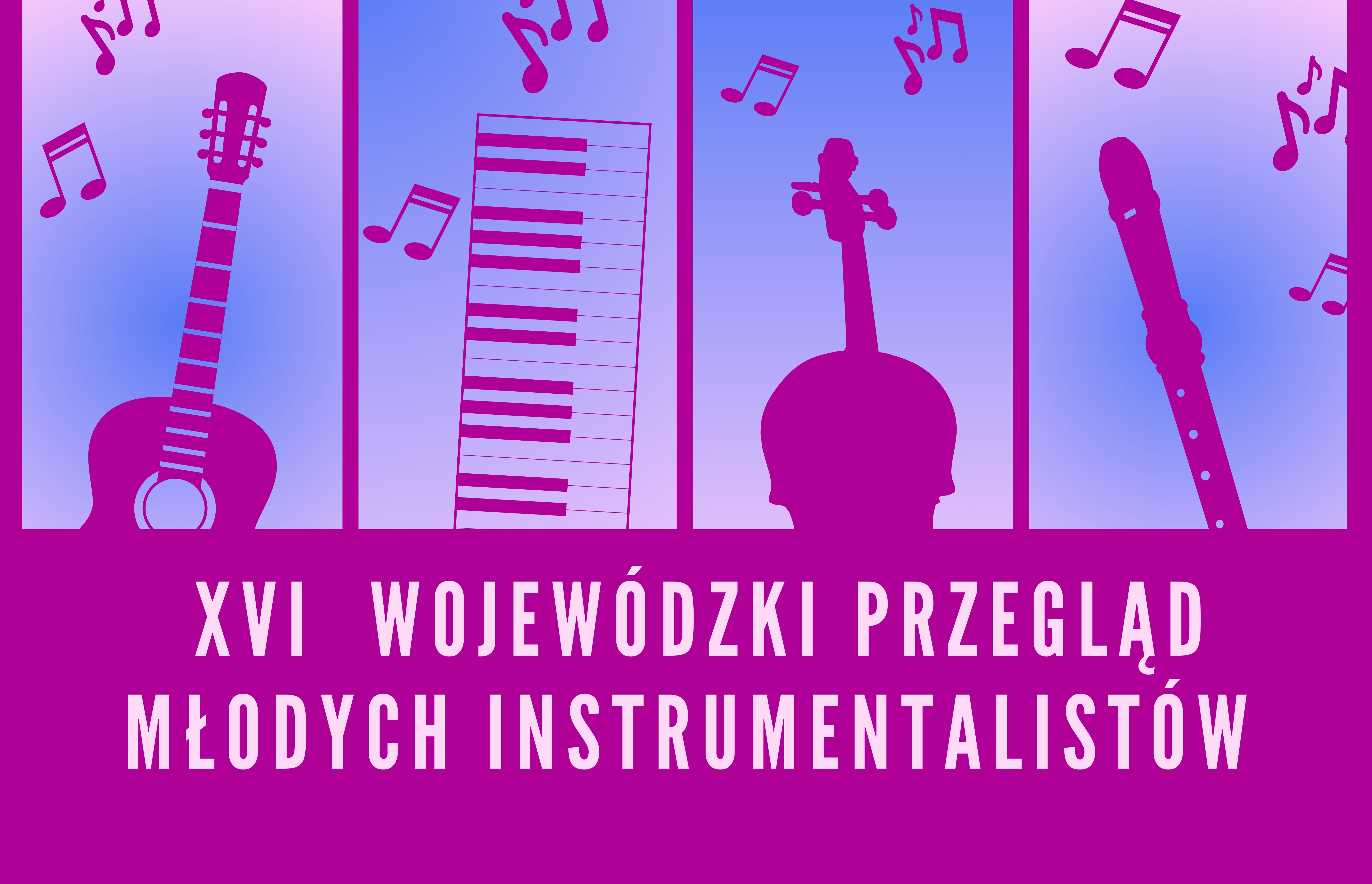 WYNIKI - protokół z XVI Wojewódzkiego Przeglądu Młodych Instrumentalistów